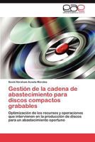 Gestion de La Cadena de Abastecimiento Para Discos Compactos Grabables 365904458X Book Cover