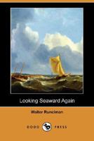 Looking Seaward Again 1515037126 Book Cover