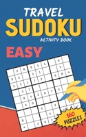 Travel Sudoku Activity Book Easy 160 Puzzles: Fun and brain exercises for Kids and Adluts, Smart gift for Women & Men B08DC1Z63W Book Cover