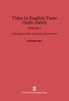 Allen, B. Sprague: Tides in English Taste (1619-1800). Volume 1 0674729854 Book Cover