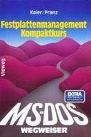 MS-DOS-Wegweiser Festplatten-Management Kompaktkurs 3528047151 Book Cover