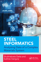 Steel Informatics: Analysing Data of a Complex Materials System 036756923X Book Cover