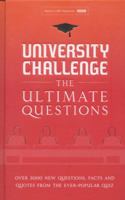 University Challenge: The Ultimate Questions: Over 3000 Brand-New Quiz Questions from the Hit BBC TV Show 1849498954 Book Cover