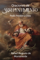 Oraciones de Arrepentimiento: Pedir Perdón a Dios (Spanish Edition) B0GL3597DG Book Cover