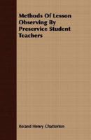 Methods Of Lesson Observing By Preservice Student Teachers 140673697X Book Cover
