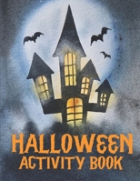 Halloween Activity Book for Kids 5 - 12: Fun for Kids Away from a Screen B09HFXGNQQ Book Cover