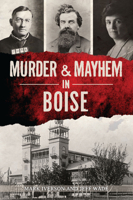 Murder & Mayhem in Boise 1467151696 Book Cover