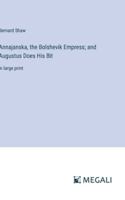 Annajanska, the Bolshevik Empress; and Augustus Does His Bit: in large print 3387028180 Book Cover