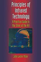 Infrared Technology: A Practical Guide to the State of the Art 1461576660 Book Cover