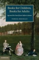 Books for Children, Books for Adults: Age and the Novel from Defoe to James 1107649269 Book Cover
