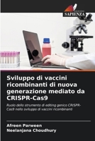 Sviluppo di vaccini ricombinanti di nuova generazione mediato da CRISPR-Cas9 (Italian Edition) 6208024501 Book Cover