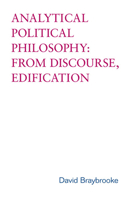 Analytical Political Philosophy: From Discourse, Edification 0802038670 Book Cover