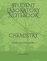 Student Laboratory Notebook: Carbonless Duplicate Sheets.: CHEMISTRY 1687737355 Book Cover