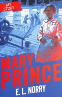 Mary Prince (reloaded look) (My Story) 0702313823 Book Cover