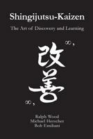 Shingijutsu-Kaizen: The Art of Discovery and Learning 0989863158 Book Cover