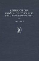 Lehrbuch Der Ernahrungstherapie Fur Innere Krankheiten 3642899501 Book Cover