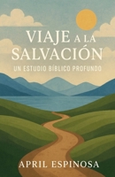 Viaje a la Salvación (Anchor in the Word) (Spanish Edition) B0FNSWQQF2 Book Cover