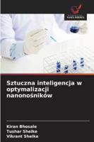 Sztuczna inteligencja w optymalizacji nanonośników 6209381790 Book Cover