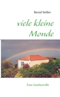 Viele kleine Monde: Ein Inselroman 3837069125 Book Cover