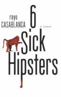 6 Sick Hipsters 0758222831 Book Cover