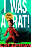 I Was a Rat! or The Scarlet Slippers 0375801766 Book Cover