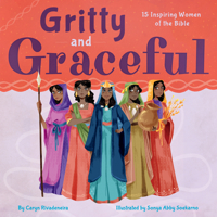 Gritty and Graceful: 15 Inspiring Women of the Bible 150645206X Book Cover