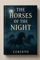 The horses of the Night B0FM3JLSW3 Book Cover