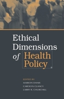 Ethical Dimensions of Health Policy 0195300831 Book Cover