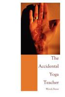 The Accidental Yoga Teacher 0615425488 Book Cover