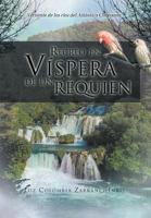 Recreo En Vispera de Un Requien: Vertiente de Los Rios del Atlantico Chocoano 1463316941 Book Cover