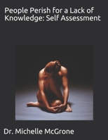 People Perish for a Lack of Knowledge: Self Assessment: Dr. 1689010703 Book Cover