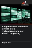 La genesi e le tendenze attuali della virtualizzazione nel cloud computing 6205821001 Book Cover