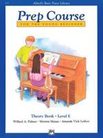 Alfred's Basic Piano Prep Course Theory, Bk E: For the Young Beginner 0739020242 Book Cover