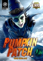 Pumpkin Patch #1 | When Halloween Falls, Who Will Rise? B0FR4V54DQ Book Cover