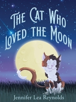 The Cat Who Loved the Moon 173448926X Book Cover
