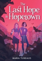 The Last Hope in Hopetown 0316368563 Book Cover