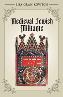 Medieval Jewish Militants B0GMVMR1GJ Book Cover