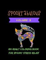 Spooktabulous: an Adult Coloring Book for Spooky Street Relief Volume 3 1690627050 Book Cover