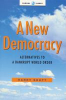 A New Democracy: Alternatives to a Bankrupt World Order (Global Issues Series (Palgrave (Firm)).) 185649974X Book Cover