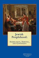 KOLOT: Jewish Peoplehood, Assimilation, Survival, and Continuity: Celebrating the Plurality of Jewish Voices (KOLOT: Celebrating the Plurality of Jewish Voices) (Volume 3) 1981223355 Book Cover