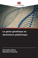 Le génie génétique en dentisterie pédiatrique (French Edition) 6207868978 Book Cover