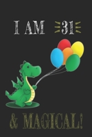 I AM 31 and Magical !! Dragon Notebook: A NoteBook For Dragon  Lovers , Birthday & Christmas Present For Dragon Lovers , 31 years old Gifts 1658027477 Book Cover