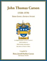 John Thomas Carson (1520-1570) down County, Northern Ireland 0788424432 Book Cover