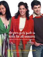 The Yarn Girls' Guide to Knits for All Seasons: Sweaters and Accessories for Men and Women 0307345947 Book Cover