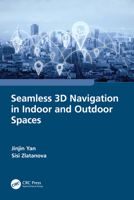 Seamless 3D Navigation in Indoor and Outdoor Spaces 103225002X Book Cover