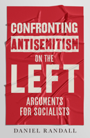 Confronting Antisemitism on the Left 1913532585 Book Cover