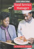 Food Service Manager (Careers Without College) 0736800344 Book Cover