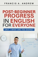 Post-Beginner: Unit 1 What are you doing? 1698721277 Book Cover