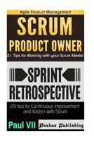Agile Product Management: Scrum Product Owner: 21 Tips for Working with Your Scrum Master & Agile Retrospectives 29 Tips for Continuous Improvement 1543098487 Book Cover