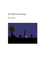 The Bird Of Morning 1326003054 Book Cover